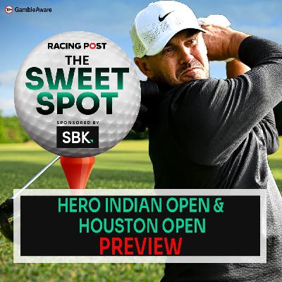 S2 Ep130: Hero Indian Open & Houston Open Preview | Golf Tips | The Sweet Spot | Racing Post S2 Ep130: Hero Indian Open & Houston Open Preview | Golf Tips | The Sweet Spot | Racing Post