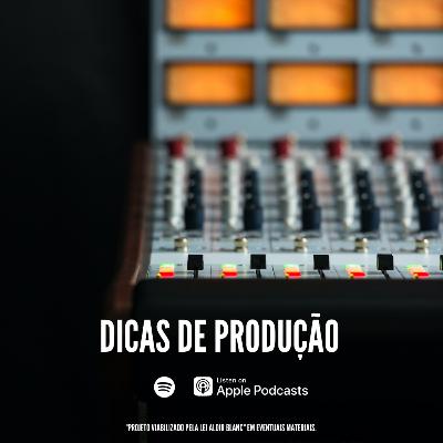 Dicas de produção musical #5