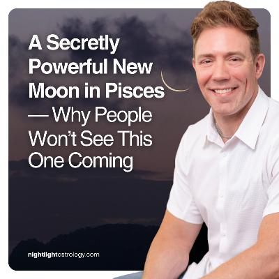A Secretly Powerful New Moon in Pisces — Why People Won’t See This One Coming A Secretly Powerful New Moon in Pisces — Why People Won’t See This One Coming