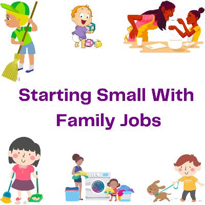 Starting Small With Family Jobs