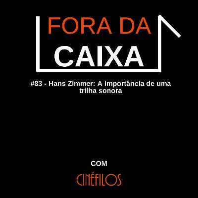 #83 - Hans Zimmer: A importância de uma trilha sonora #83 - Hans Zimmer: A importância de uma trilha sonora
