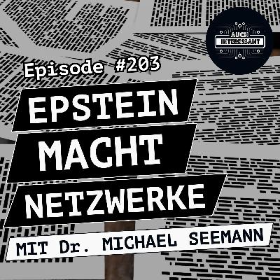 #203 Epstein, Macht, Netzwerke - mit Dr. Michael Seemann