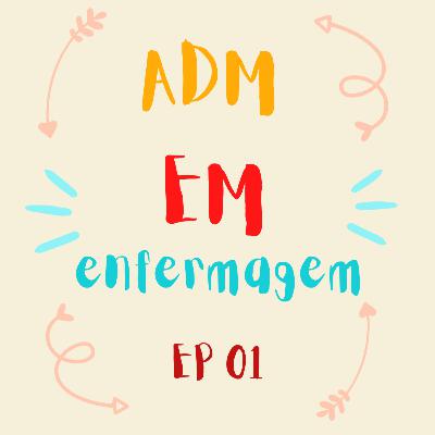 ADM em enfermagem #001 - Apresentação da disciplina