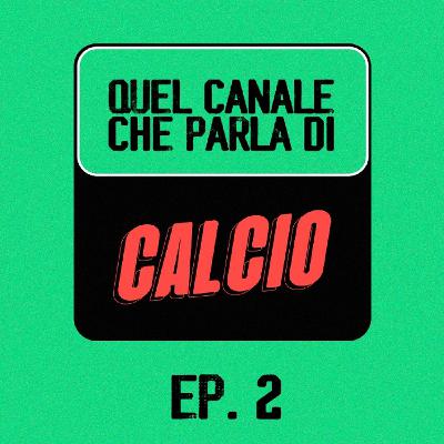 EP. 2 - Figuraccia azzurra e polemiche. Ci andiamo ai Mondiali?