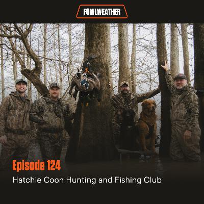 Ep. 124 – Hatchie Coon Hunting and Fishing Club Ep. 124 – Hatchie Coon Hunting and Fishing Club
