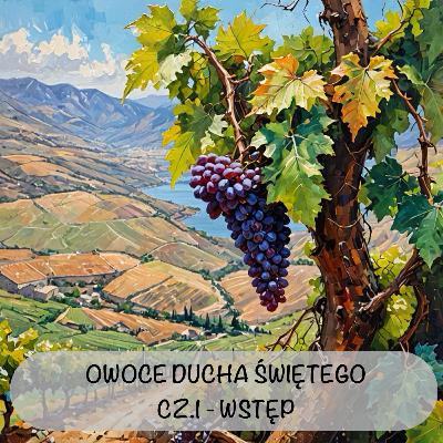 OWOCE DUCHA ŚWIĘTEGO CZ.1