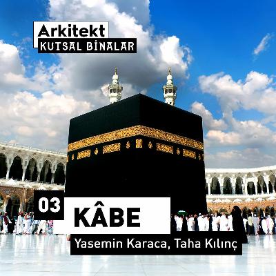 Kutsal Binalar - 03 Kâbe