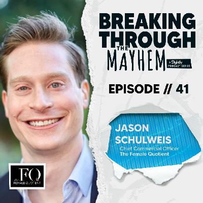 How The Female Quotient is Changing Media, with Jason Schulweis