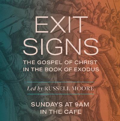 Exit Signs Seminar - Russell Moore - Week 15