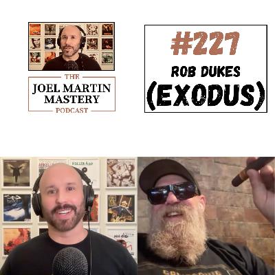 #227 - Rob Dukes (Exodus)