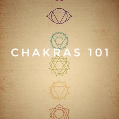 Chakras 101 Chakras 101