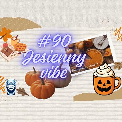 #90 Jesienny vibe