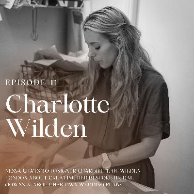 Episode #11 Interview with Charlotte Wilden