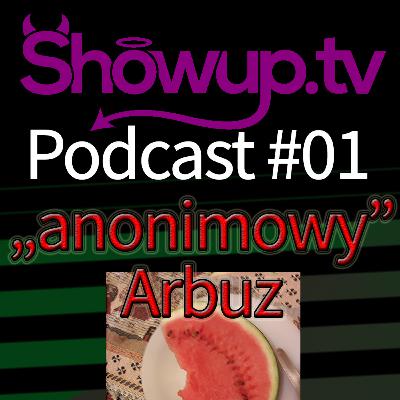 01 - Anonimowy Arbuz o nudzie na szołapie 01 - Anonimowy Arbuz o nudzie na szołapie