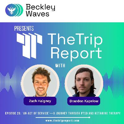 #26 Brandon Kapelow: ‘An Act of Service’- A Journey Through PTSD and Ketamine Therapy #26 Brandon Kapelow: ‘An Act of Service’- A Journey Through PTSD and Ketamine Therapy
