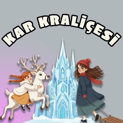 KAR KRALİÇESİ - Klasik Masallar / Çocuklar İçin Hikayeler