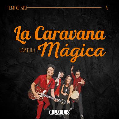 Capítulo 1: La Caravana Mágica