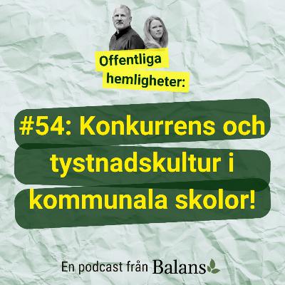 #54 Kommunkonkurrens och tystnadskultur i kommunala förskolor och skolor