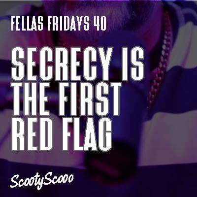 Secrecy Is The First Red Flag | Episode 40 Secrecy Is The First Red Flag | Episode 40