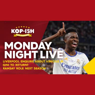 LIVERPOOL ENQUIRE ABOUT VINICIUS JR | GINI TO RETURN? | MONDAY NIGHT LIVE SHOW