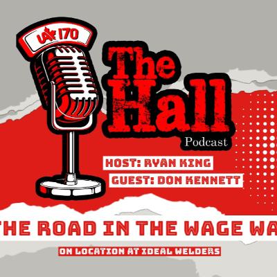 The Hall Podcast Episode 19: Safety First with Don Kennett - Achieving Safety Zero at Ideal Welders!