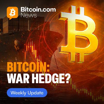 Bitcoin’s Role in War, Oil, and Web3’s Future | The Weekly Recap