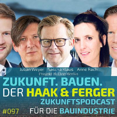 #097 | B-One Berlin - Von Kultur zu Architektur: Einblicke in das Leuchtturmprojekt der Berlin Hyp #097 | B-One Berlin - Von Kultur zu Architektur: Einblicke in das Leuchtturmprojekt der Berlin Hyp
