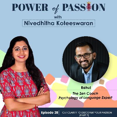 Get Clarity to discover your Passion with Rahul (Part 2) : POP28 Get Clarity to discover your Passion with Rahul (Part 2) : POP28
