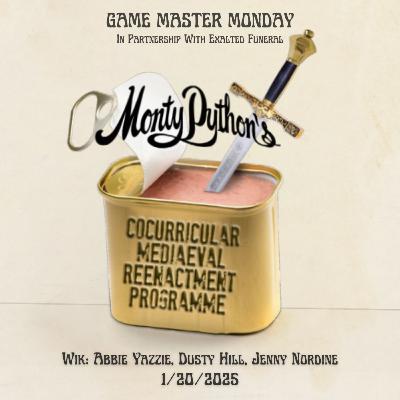 Monty Python's Cocurricular Mediaevel Reenactment Programme Monty Python's Cocurricular Mediaevel Reenactment Programme