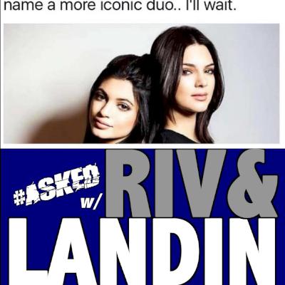 The Riv and Landin Show #01! The Riv and Landin Show #01!