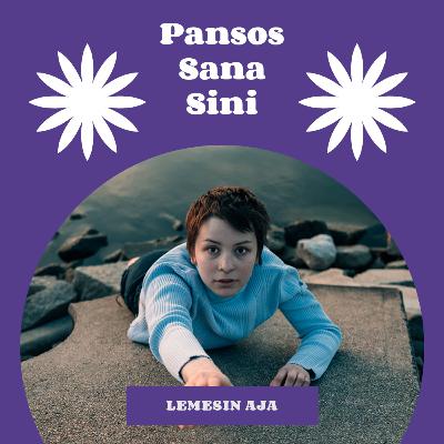 Lemesin Aja - Pansos Sana Sini
