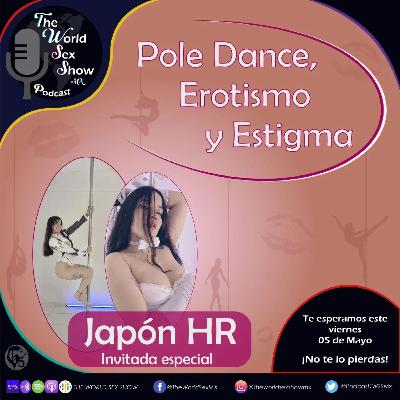 The World Sex Show 3EP05: Pole Dance, Erotismo y Estigma