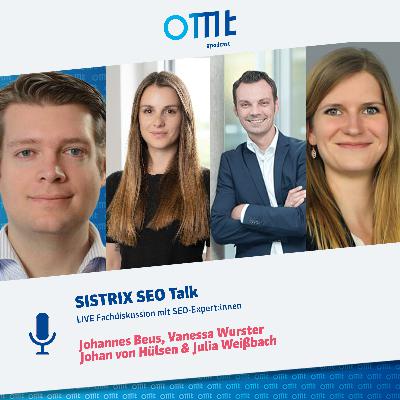SISTRIX SEO Talk (Vanessa Wurster, Johannes Beus, Johan von Hülsen & Julia Weißbach) | OMT-Podcast #261