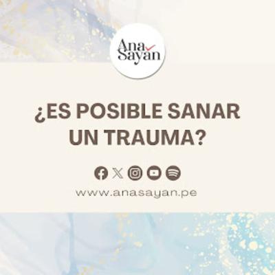 ¿Es posible sanar un trauma? 🤔