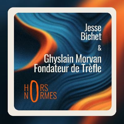 Ghyslain Morvan, fondateur de Trèfle: Un personnage hors normes pour un projet hors normes !