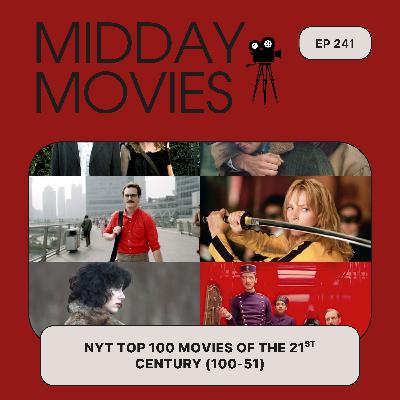 Ep 241: New York Times’ List of the 100 Best Movies of the 21st Century (Part 1)