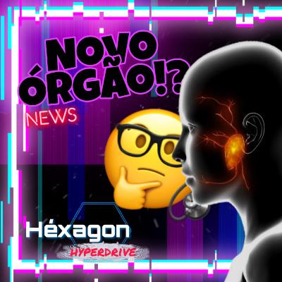 A DESCOBERTA DE UM NOVO ÓRGÃO?! Nerd Hyperdrive#02 A DESCOBERTA DE UM NOVO ÓRGÃO?! Nerd Hyperdrive#02