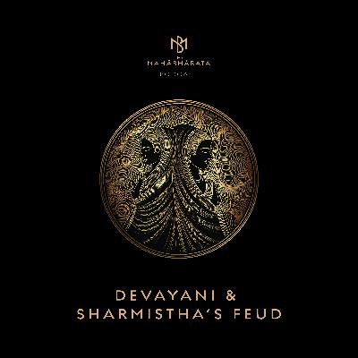42. Devayani & Sharmistha’s Feud