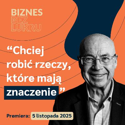 Miej pozytywną paranoję i cały czas kwestionuj status quo - dr Witold Jankowski, ICAN Institute [odc. #86 BbL]