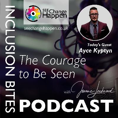 The Courage to Be Seen
