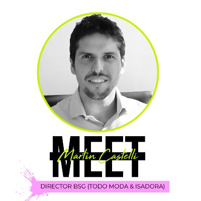 HFMEETS - MARTIN CASTELLI - DIRECTOR BSG (TODO MODA & ISADORA) HFMEETS - MARTIN CASTELLI - DIRECTOR BSG (TODO MODA & ISADORA)