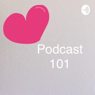 Podcast 101