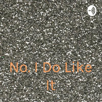 No. I Do Like It (Trailer)