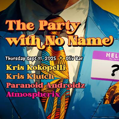The Party with No Name // LIVE from Oliv Bar - Sept 11, 2025