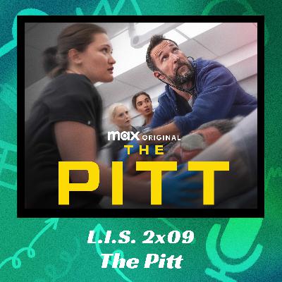 LIS 2X09 - The Pitt