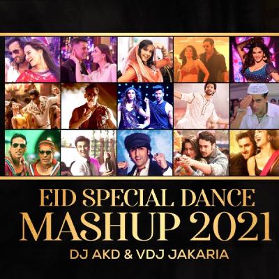 DJ AKD & VDJ Jakaria - Eid Special Dance Mashup 2021