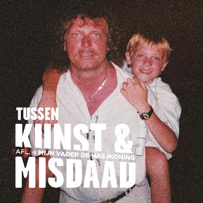 Afl. 4: Mijn vader de Hasjkoning