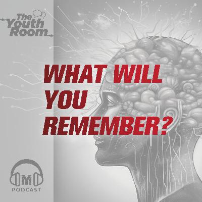 4.10 What Will You Remember?