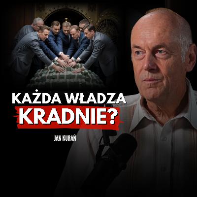 Jak władza okrada obywateli? Szokująca prawda o kradzieży instytucjonalnej! Jan Kubań