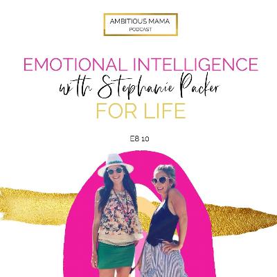 Emotional Intelligence in Biz + Everyday life with Stephanie Packer 🙃